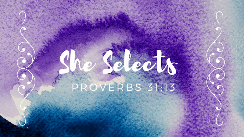 Proverbs 31:13