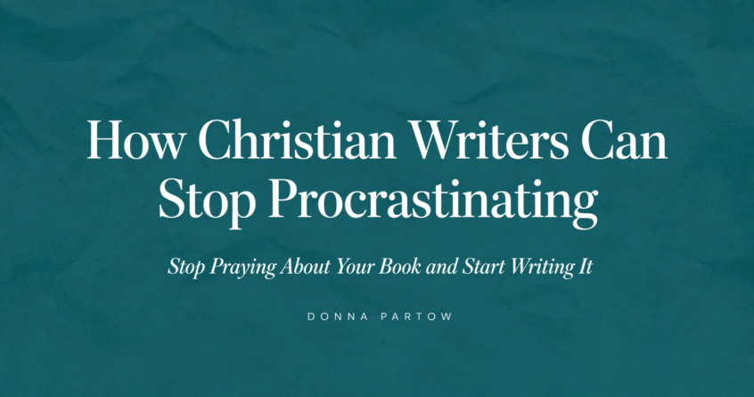 Stop Praying About Your Book and Start Writing It