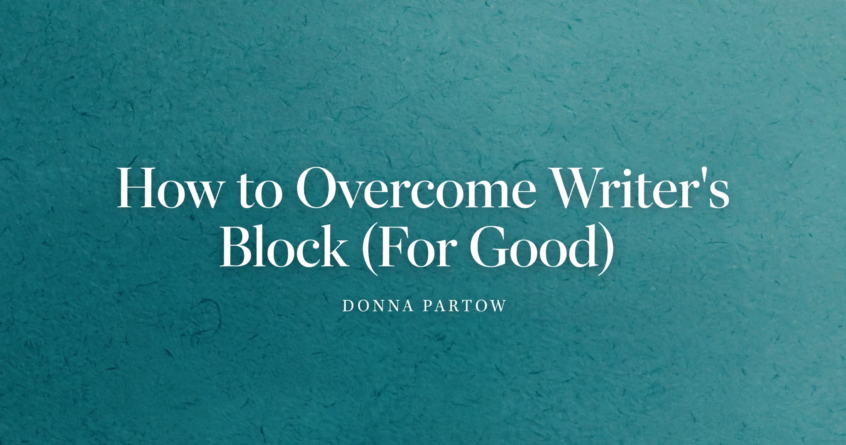 How to Overcome Writer's Block (For Good)