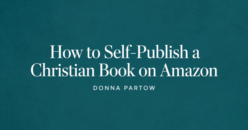 How to Self-Publish a Christian Book on Amazon